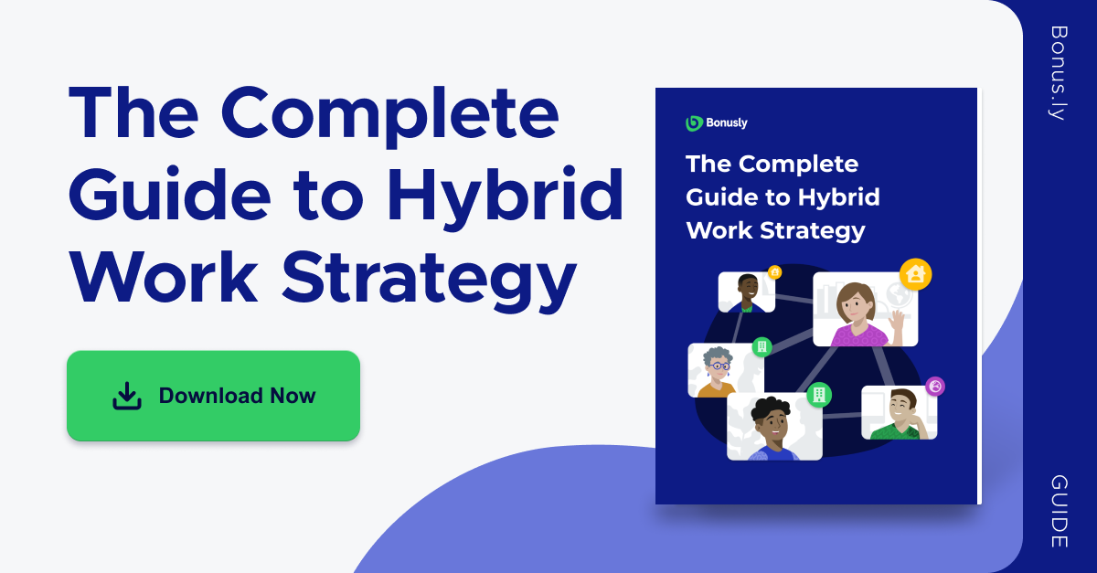 The Complete Guide To Hybrid Work Strategy